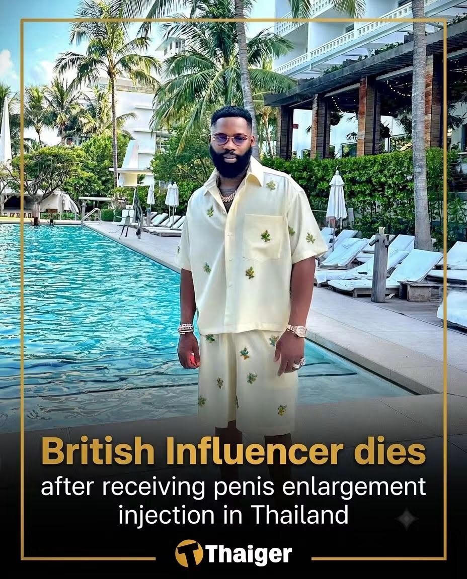British-Nigerian influencer dies after penis enlargement procedure in Bangkok
